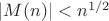 $|M(n)| < n^{1/2}$