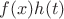$f(x)h(t)$