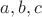${a, b, c}$