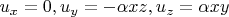$u_x=0, u_y=-\alpha x z, u_z=\alpha x y$