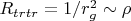 $R_{trtr} =1/r_g^2 \sim \rho$