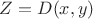 $Z=D(x,y)$