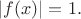 $|f(x)|=1.$