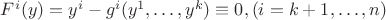 $F^i(y)=y^i-g^i(y^1,\dots,y^k)\equiv 0, (i=k+1,\dots,n)$