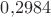 $0{,}2984$
