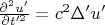 $\frac{\partial^2u'}{\partial t'^2}=c^2\Delta' u'$