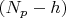 $(N_p - h)$