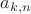 $a_{k,n}$ $a_{k,n}$