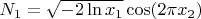 $N_1=\sqrt{-2\ln{x_1}}\cos(2\pi x_2 )$