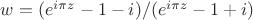 $w = (e^{i{\pi}z}-1-i)/(e^{i{\pi}z}-1+i)$