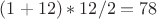 $(1+12)*12/2=78$