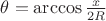 $\theta=\arccos\frac{x}{2R}$ $\theta=\arccos\frac{x}{2R}$
