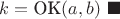 $k = \text{ОК}(a,b) \ \blacksquare$