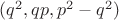 $(q^2,qp,p^2-q^2)$