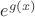 $e^{g(x)}$