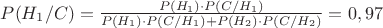 $P(H_1/C)= \frac {P(H_1) \cdot P(C/H_1)} {P(H_1)\cdot P(C/H_1) + P(H_2)\cdot P(C/H_2)} =  0,97 $