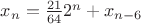 $x_{n} = \frac{21}{64}2^{n} + x_{n-6} $