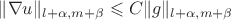 $\|\nabla u\|_{l+\alpha, m+\beta}\leqslant C \|g\|_{l+\alpha, m+\beta}$ $\|\nabla u\|_{l+\alpha, m+\beta}\leqslant C \|g\|_{l+\alpha, m+\beta}$