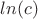 $ln(c)$