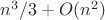 $n^3/3+O(n^2)$