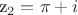 z_{2}=\pi +i