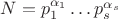 $N=p_1^{\alpha_1}\ldots p_s^{\alpha_s}$