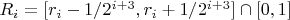 $R_i = [r_i - 1/2^{i+3}, r_i + 1/2^{i+3}] \cap [0,1]$