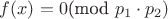 $f(x)=0$(mod $p_1\cdot p_2)$