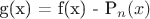 g(x) = f(x) - P_n(x)