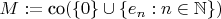$M := \text{co}(\{0\}\cup\{e_n : n \in \mathbb{N}\})  $