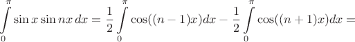 $$\int\limits_0^{\pi}\sin x\sin nx\,dx=\frac 1 2\int\limits_0^{\pi}\cos((n-1)x) dx-\frac 1 2\int\limits_0^{\pi}\cos((n+1)x)dx=$$