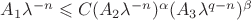 $A_1\lambda^{-n} \leqslant C (A_2\lambda^{-n})^{\alpha}(A_3\lambda^{q-n})^{\beta}$