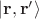 $|{\bf r,r'}\rangle$