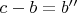 $c-b=b''$