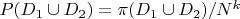 $P(D_1 \cup D_2) =\pi(D_1 \cup D_2)/N^k$