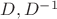 $D, D^{-1}$