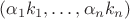 $(\alpha_{1} k_{1}, \ldots, \alpha_{n} k_{n})$