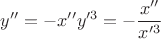 $y''=-x''y'^3=-\dfrac{x''}{x'^3}$