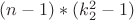$(n-1)*(k_2^2-1) $ $(n-1)*(k_2^2-1) $