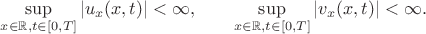 $\sup\limits_{x\in\mathbb{R},t\in[0,T]}|u_x(x,t)|<\infty,\qquad \sup\limits_{x\in\mathbb{R},t\in[0,T]}|v_x(x,t)|<\infty.$