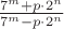 $\frac{7^m+p\cdot 2^n}{7^m-p\cdot 2^n}$
