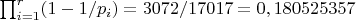 $\prod_{i=1}^{r} (1-1/p_i)=3072/17017=0,180525357$