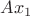 $Ax_1$ $Ax_1$