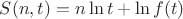 $S(n,t)=n\ln t+\ln f(t)$