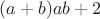 $(a+b)ab+2$