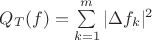 $Q_T(f) = \sum\limits_{k = 1}^{m} |\Delta f_k|^2$