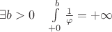 $\exists b > 0 \quad \int\limits_{+0}^b \frac 1 {\varphi} = +\infty$