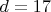 $d=17$