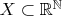 $X\subset\mathbb R^{\mathbb N}$