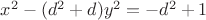 $x^2-(d^2+d)y^2=-d^2+1$